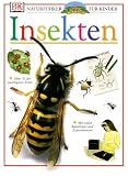 Naturfuehrer fuer Kinder. Insekten: Ueber 50 der wichtigsten Arten. Mit vielen Basteltipps und Experimenten
