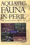 Aquatic Fauna in Peril: The Southeastern Prespective (Southeast Aquatic Research Institute Special Publication, 1)