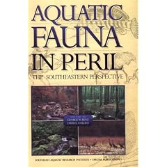 Aquatic Fauna in Peril: The Southeastern Prespective (Southeast Aquatic Research Institute Special Publication, 1)