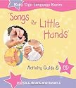 "Songs For Little Hands": Activity Guide & CD (Baby Sign Language Basics)