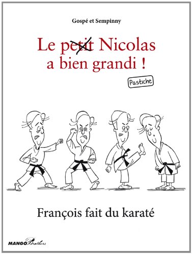 François fait du karaté (Le Petit Nicolas a bien grandi ! Pastiche) (French Edition)