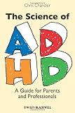 The Science of ADHD: A Guide for Parents and Professionals