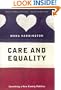 Care and Equality: Inventing a New Family Politics
