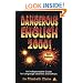 Dangerous English 2000!: An Indispensable Guide for Language Learners and Others