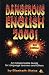 Dangerous English 2000: An Indispensable Guide for Language Learners and Others