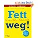 Fett weg!: So haben Sie Ihre Taille im Griff. Alles, was Sie wissen m�ssen