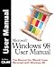 Microsoft Windows 98 User Manual: The Manual You Should Have Received with Windows