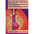 Pulmonary Disease Diagnosis and Therapy: A Practical Approach by M. Gabriel Khan and Joseph P. Lynch
