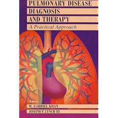 Pulmonary Disease Diagnosis and Therapy: A Practical Approach by Gabriel Khan, Khan and M. I. Gabriel Khan