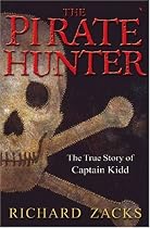 The Pirate Hunter: The True Story of Captain Kidd