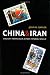 Image of China and Iran: Ancient Partners in a Post-Imperial World