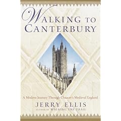 Walking to Canterbury: A Modern Journey Through Chaucer's Medieval England