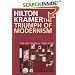The Triumph of Modernism: The Art World, 1985-2005