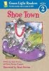 Shoe Town (Green Light Readers Level 2)