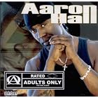 Click here to buy Adults Only: The Final Album by Aaron Hall .