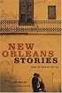New Orleans Stories: Great Writers on the City