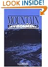Mountain Environments: An Examination of the Physical Geography of Mountains