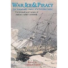War, Ice and Piracy: The Remarkable Career of a Victorian Sailor