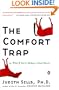 The Comfort Trap or, What If You're Riding a Dead Horse?