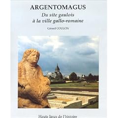 Argentomagus: Du site gaulois � la ville gallo-romaine