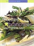 Recettes branchées pour homme seul