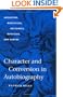 Character and Conversion in Autobiography: Augustine, Montaigne, Descartes, Rousseau, and Sartre
