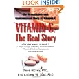 Vitamin C: The Real Story, the Remarkable and Controversial... by Steve Hickey and Andrew W. Saul