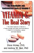 Vitamin C: The Real Story, the Remarkable and Controversial Healing Factor