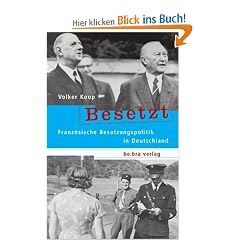 Besetzt: Franz�sische Besatzungspolitik in Deutschland