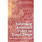 Informing America's Policy on Illegal Drugs: What We Don't Know Keeps Hurting Us by F. Manski, John V. Pepper, and Carol V. Petrie