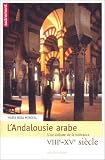 L'Andalousie arabe. Une culture de la tol�rance, VIIIe-XVe si�cle