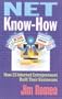 Net Know-How: How 25 Internet Entrepreneurs Built Their Businesses