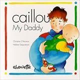 Caillou My Daddy (Caillou)