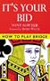 It's Your Bid