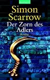 Der Zorn des Adlers: Roman - Simon Scarrow