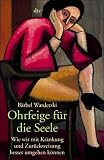Ohrfeige f&uuml;r die Seele: Wie wir mit Kr&auml;nkung und Zur&uuml;ckweisung besser umgehen k&ouml;nnen - B&auml;rbel Wardetzki