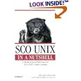 SCO Unix in a Nutshell : A Desktop Quick Reference for Sco Unix... by Ellie Cutler and staff of O'Reilly Media