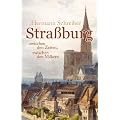 Stra�burg. Zwischen den Zeiten, zwischen den V�lkern