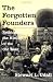 The Forgotten Founders: Rethinking The History Of The Old West