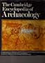 Cambridge Encyclopedia Archaeology