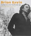 Brion Gysin: Tuning in to the Multimedia Age