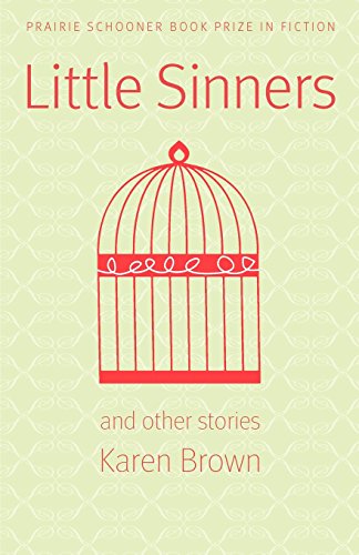 Little Sinners, and Other Stories (Prairie Schooner Book Prize in Fiction)