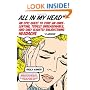All in My Head: An Epic Quest to Cure an Unrelenting, Totally Unreasonable, and Only Slightly Enlightening Headache