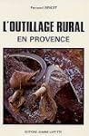 Histoire de l'outillage rural et arti...