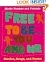 Free To Be...you And Me: Stories, Songs, And Poems