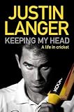 Keeping My Head: A Life in Cricket