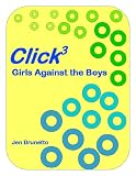 Click3: Girls Against the Boys (Wayfare Chronicles: The Click Series)
