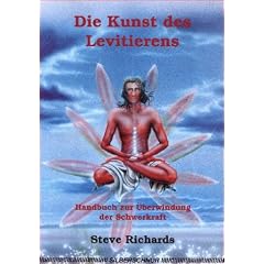 Die Kunst des Levitierens. Handbuch zur �berwindung der Schwerkraft