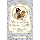 BetsyandTacyGoOvertheBigHill(Lovelace,MaudHart,Betsy-TacyBook,3.)
