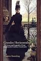 Grandes Horizontales : The Lives and Legends of Four Nineteenth-Century Courtesans